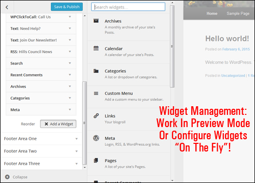 Widget management - work in preview mode or configure widgets on the fly!