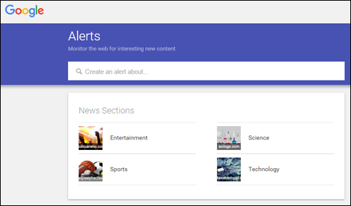 Google Alerts lets you monitor the web for new content