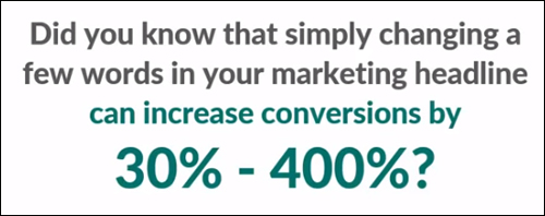 Increase your conversions by 30% - 400% simply by changing one or two words in your headline