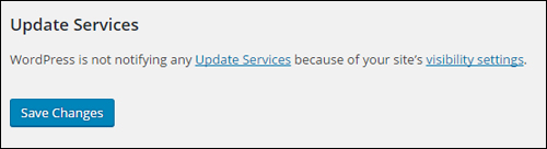 Update Services will not display if you prevent search engines from indexing your site.