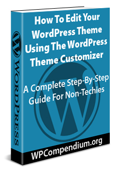 How To Edit Your WordPress Theme Using The WordPress Theme Customizer