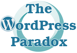 WordPress Paradox: More web service businesses are selling WordPress services to clients who could easily perform these services themselves!