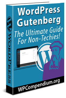 WordPress Gutenberg - The Ultimate Guide For Non-Techies